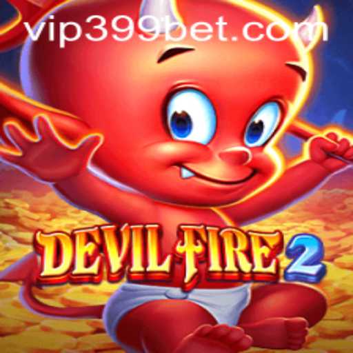 Unveiling DevilFire2: The Thrilling World of 399 Bet